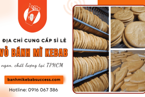 Địa chỉ cung cấp sỉ lẻ vỏ bánh mì Kebab ngon, chất lượng tại TPHCM