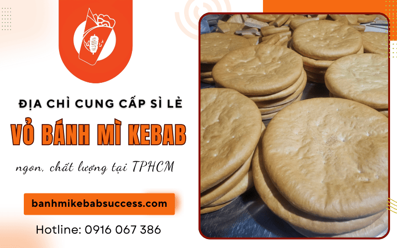 cung cấp sỉ lẻ vỏ bánh mì kebab