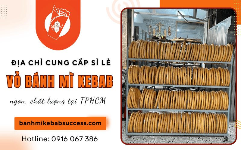 cung cấp sỉ lẻ vỏ bánh mì kebab