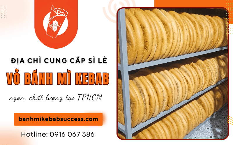 cung cấp sỉ lẻ vỏ bánh mì kebab